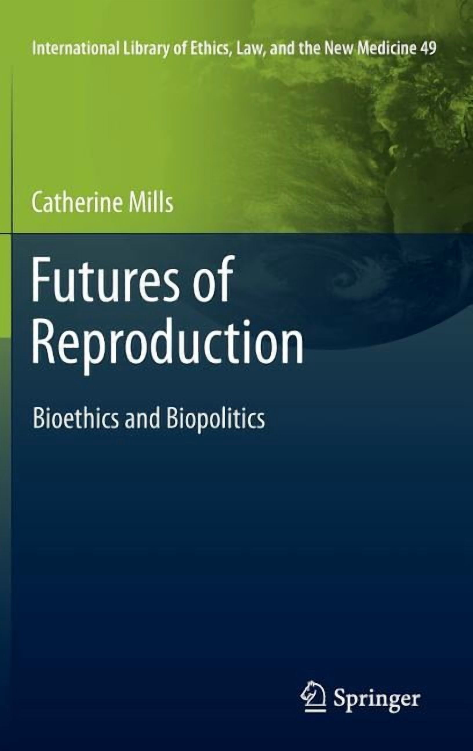 Bioethics Library International Library of Ethics, Law, an Futures of Reproduction ...