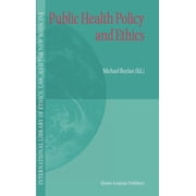 International Library of Ethics, Law, an Public Health Policy and Ethics, Book 19, Hardcover