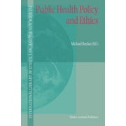 International Library of Ethics, Law, an Public Health Policy and Ethics, Book 19, Paperback