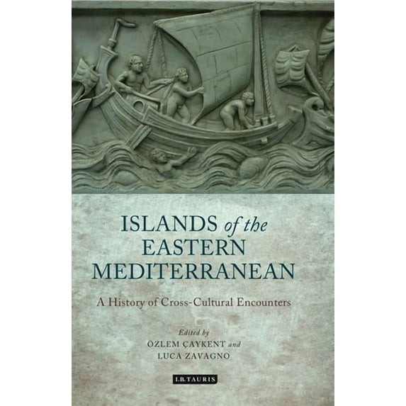 International Library of Ethnicity, Iden The Islands of the Eastern Mediterranean: A History of Cross-Cultural Encounters, Book 05, (Hardcover)