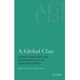 thumbnail image 1 of International Library of Historical Stud A Global Clan Scottish Migrant Networks and Identities Since the Eighteenth Century, (Paperback), 1 of 1