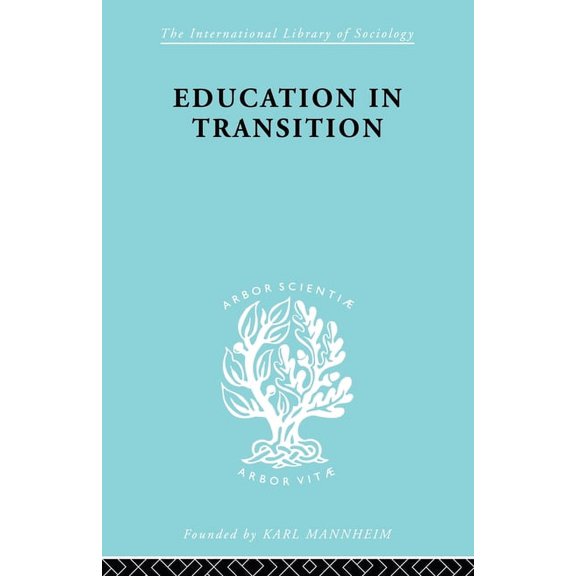 International Library of Sociology Education in Transition: An Interim Report, (Paperback)