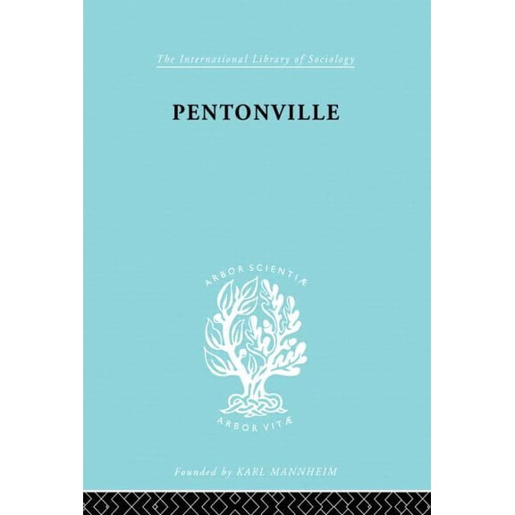 International Library of Sociology Pentonville: A Sociological Study of an English Prison, (Paperback)