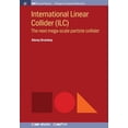 thumbnail image 1 of International Linear Collider (ILC): The next mega-scale particle collider, (Paperback), 1 of 1