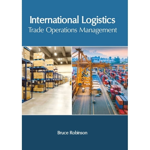 International Logistics: Trade Operations Management, (Hardcover)