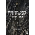 thumbnail image 1 of International Luxury Brand Strategy, (Paperback), 1 of 1