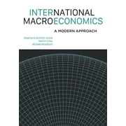 International Macroeconomics A Modern Approach, Hardcover