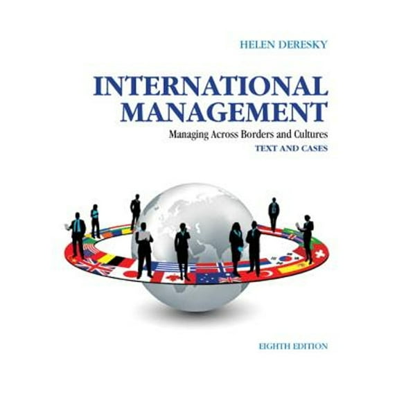International Management : Managing Across Borders and Cultures, Text and Cases