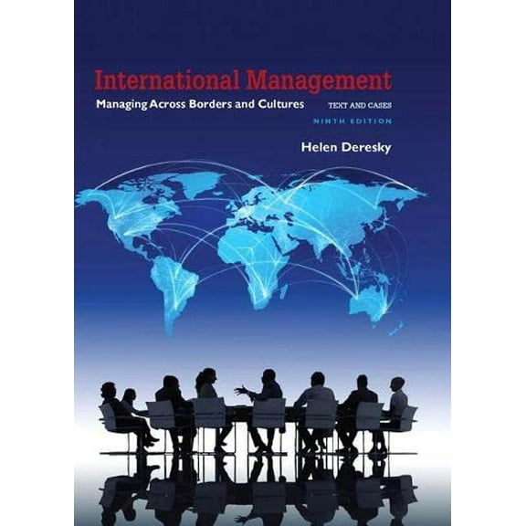 Pre-Owned International Management: Managing Across Borders and Cultures, Text and Cases (Hardcover) 0134376048 9780134376042