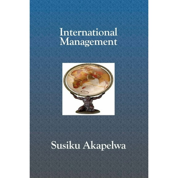 International Management : Principles and Applications (Paperback)