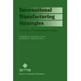 thumbnail image 1 of International Manufacturing Strategies: Context, Content and Change, (Paperback), 1 of 1