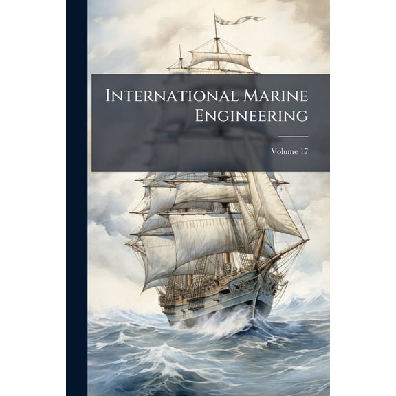 International Marine Engineering; Volume 17 (Paperback)