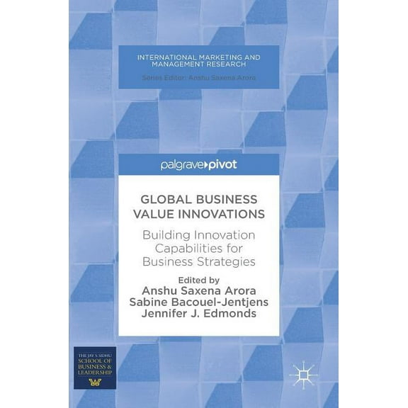 International Marketing and Management R Global Business Value Innovations: Building Innovation Capabilities for Business Strategies, (Hardcover)