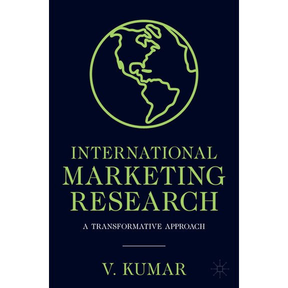 International Marketing Research: A Transformative Approach, (Paperback)