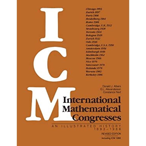 Pre-Owned International Mathematical Congresses: An Illustrated History 18931986 Hardcover Donald J. Albers, Gerald L. Alexanderson, Constance Reid