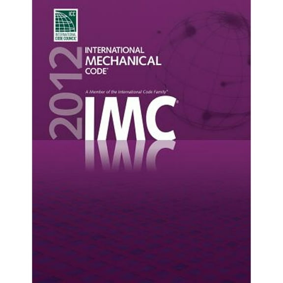 Pre-Owned 2012 International Mechanical Code (International Code Council Series) (Paperback) 1609830512 9781609830519