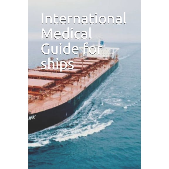 International Medical Guide for ships (Paperback)