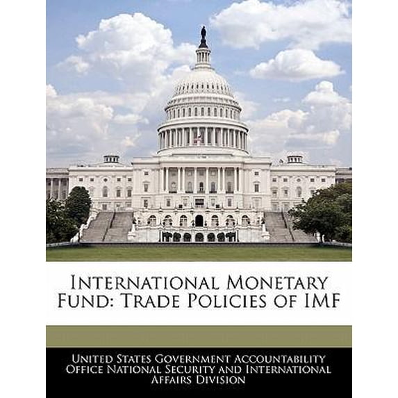 International Monetary Fund: Trade Policies of IMF Paperback