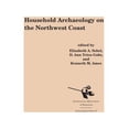 thumbnail image 1 of International Monographs in Prehistory:  Household Archaeology on the Northwest Coast, Book 16, (Hardcover), 1 of 1