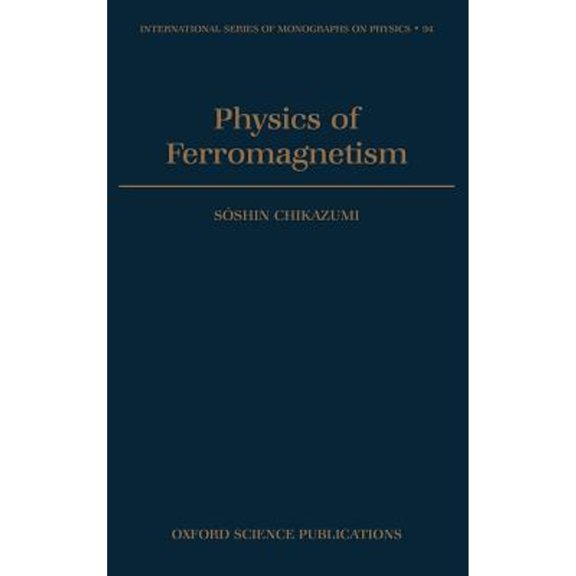 Pre-Owned International Monographs on Physics Physics of Ferromagnetism, Book 94, (Hardcover)