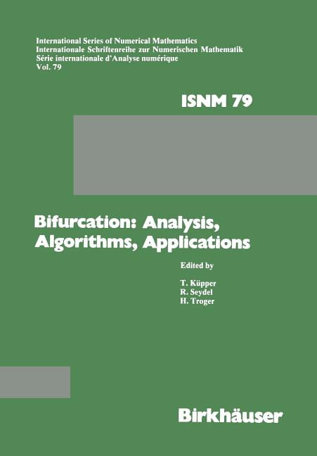 International Numerical Mathematics Bifurcation: Analysis, Algorithms, Applications: Proceedings of the Conference at the University of Dortmund, August 18-, Book 79, (Paperback)