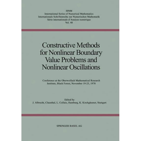 International Numerical Mathematics Constructive Methods for Nonlinear Boundary Value Problems and Nonlinear Oscillations: Conference at the Oberwolfach Mat, Book 48, (Paperback)