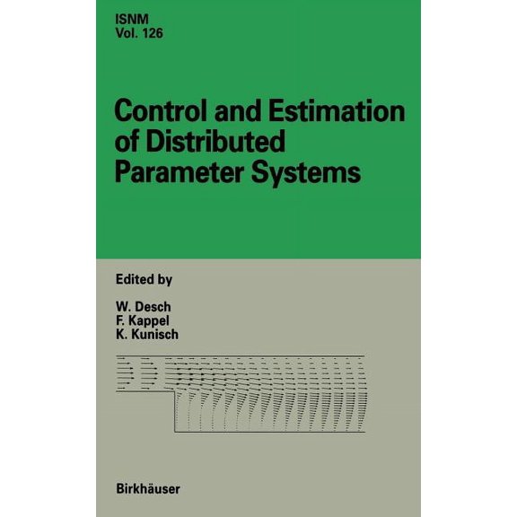 International Numerical Mathematics Control and Estimation of Distributed Parameter Systems: International Conference in Vorau, Austria, July 14-20, 1996, Book 126, (Hardcover)
