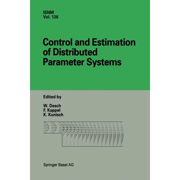 International Numerical Mathematics Control and Estimation of Distributed Parameter Systems: International Conference in Vorau, Austria, July 14-20, 1996, Book 126, (Paperback)