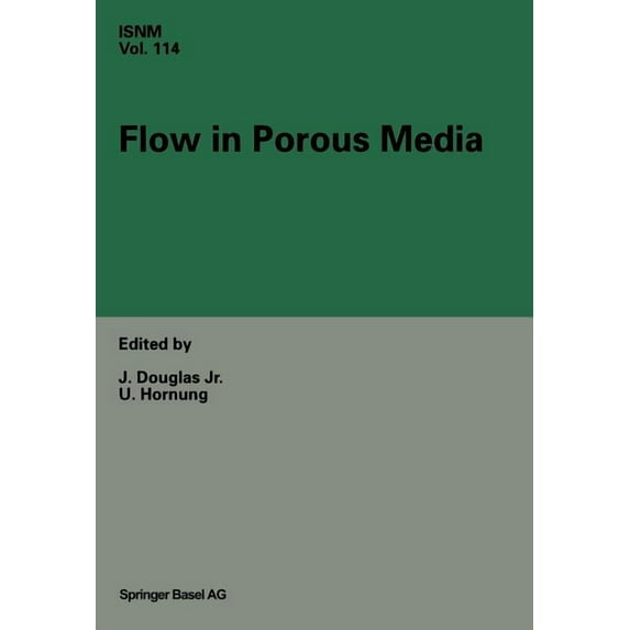 International Numerical Mathematics Flow in Porous Media: Proceedings of the Oberwolfach Conference, June 21-27, 1992, Book 114, (Paperback)