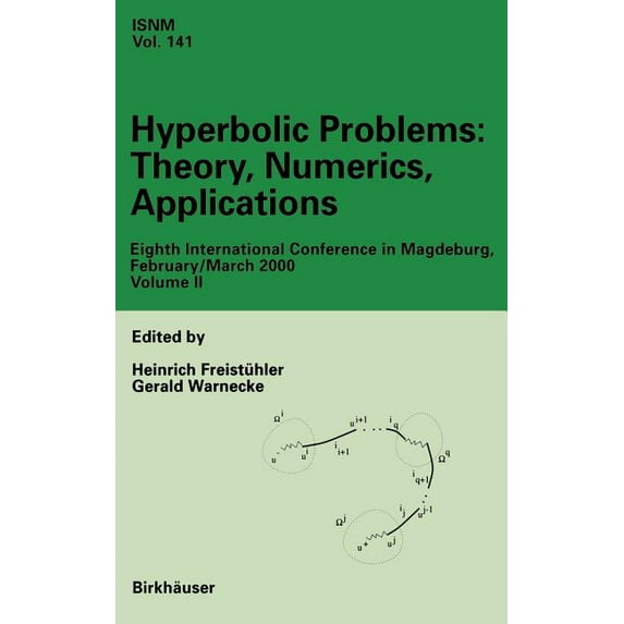 International Numerical Mathematics Hyperbolic Problems: Theory, Numerics, Applications: Eighth International Conference in Magdeburg, February/March 2000 V, Book 141, (Hardcover)