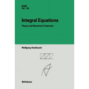International Numerical Mathematics Integral Equations Theory and Numerical Treatment, Book 120, Paperback