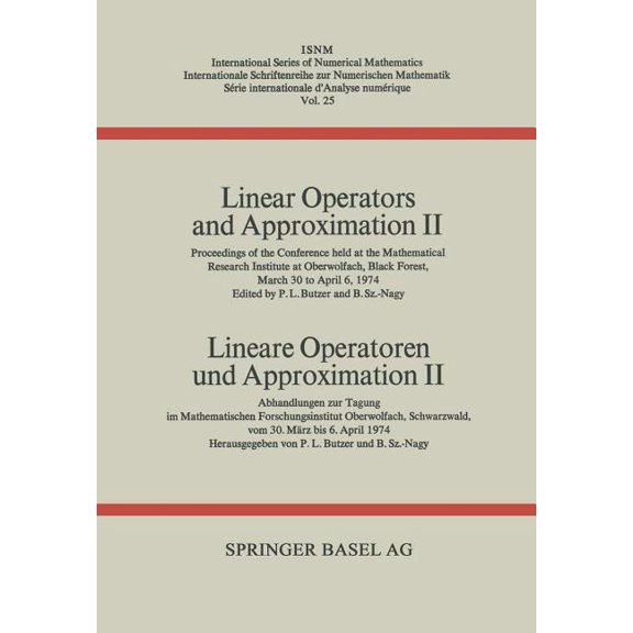 International Numerical Mathematics Linear Operators and Approximation II / Lineare Operatoren Und Approximation II: Proceedings of the Conference Held at t, Book 25, (Paperback)