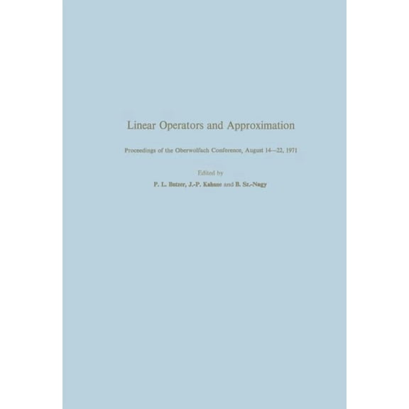 International Numerical Mathematics Linear Operators and Approximation / Lineare Operatoren Und Approximation: Proceedings of the Conference Held at the Obe, Book 20, (Paperback)