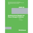 thumbnail image 1 of International Numerical Mathematics Mathematical Models for Phase Change Problems: Proceedings of the European Workshop Held at Óbidos, Portugal, October 1-, Book 88, (Paperback), 1 of 1