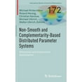 thumbnail image 1 of International Numerical Mathematics Non-Smooth and Complementarity-Based Distributed Parameter Systems: Simulation and Hierarchical Optimization, Book 172, (Hardcover), 1 of 1