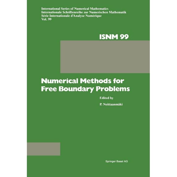 International Numerical Mathematics Numerical Methods for Free Boundary Problems: Proceedings of a Conference Held at the Department of Mathematics, Univers, Book 99, (Paperback)