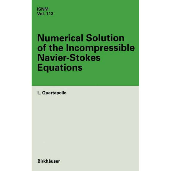 International Numerical Mathematics Numerical Solution of the Incompressible Navier-Stokes Equations, Book 113, (Hardcover)