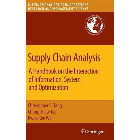 International Operations Research & Mana Supply Chain Analysis: A Handbook on the Interaction of Information, System and Optimization, Book 119, (Hardcover)