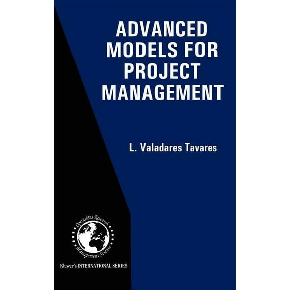 International Operations Research & Mana Advanced Models for Project Management, Book 16, (Hardcover)