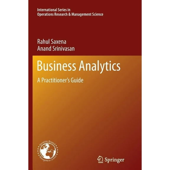 International Operations Research & Mana Business Analytics: A Practitioner's Guide, Book 186, (Paperback)