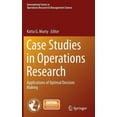 thumbnail image 1 of International Operations Research & Mana Case Studies in Operations Research: Applications of Optimal Decision Making, Book 212, (Hardcover), 1 of 1