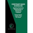 thumbnail image 1 of International Operations Research & Mana Constraint-Based Scheduling: Applying Constraint Programming to Scheduling Problems, Book 39, (Paperback), 1 of 1
