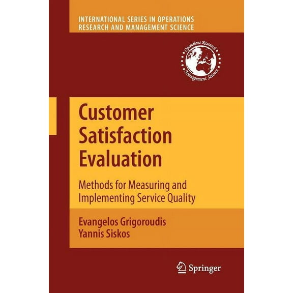 International Operations Research & Mana Customer Satisfaction Evaluation: Methods for Measuring and Implementing Service Quality, Book 139, (Paperback)