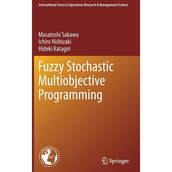 International Operations Research & Fuzzy Stochastic Multiobjective Programming, Book 159, (Hardcover)