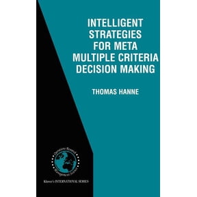 International Operations Research & Mana Intelligent Strategies for Meta Multiple Criteria Decision Making, Book 33, (Hardcover)