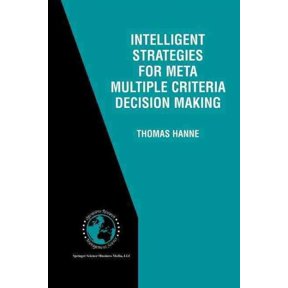 International Operations Research & Management Science: Intelligent Strategies for Meta Multiple Criteria Decision Making (Paperback)