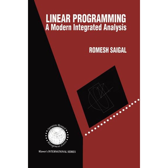 International Operations Research & Mana Linear Programming: A Modern Integrated Analysis, Book 1, (Paperback)
