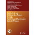 thumbnail image 1 of International Operations Research & Mana Multicriteria and Multiobjective Models for Risk, Reliability and Maintenance Decision Analysis, Book 231, (Paperback), 1 of 1
