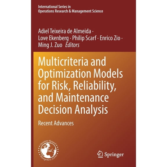 International Operations Research & Multicriteria and Optimization Models for Risk, Reliability, and Maintenance Decision Analysis: Recent Advances, Book 321, (Hardcover)