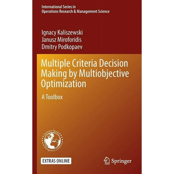 International Operations Research & Mana Multiple Criteria Decision Making by Multiobjective Optimization: A Toolbox, Book 242, (Hardcover)